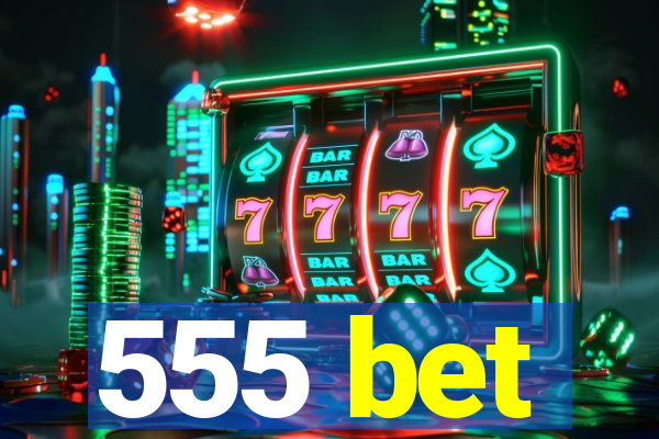 555 bet